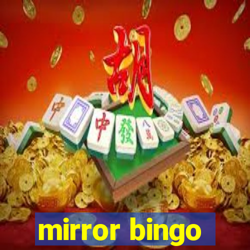 mirror bingo